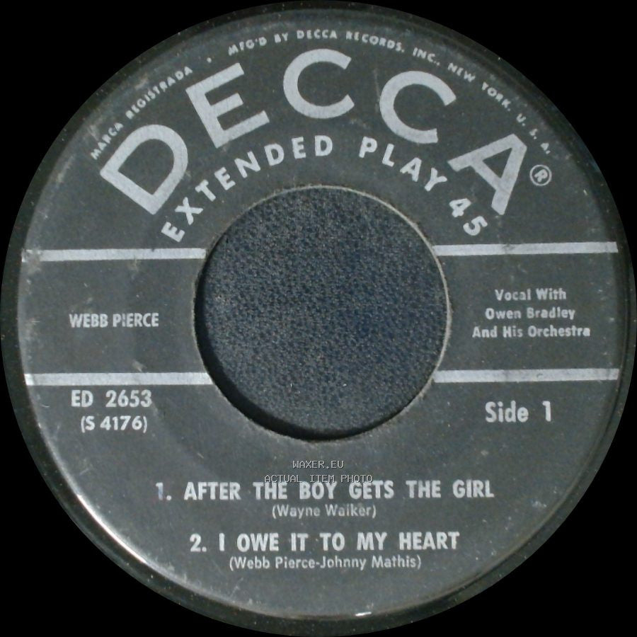 Webb Pierce - After The Boy Gets The Girl / I Owe It To My Heart / Unknown Title B side A