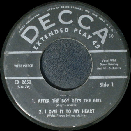 Webb Pierce - After The Boy Gets The Girl / I Owe It To My Heart / Unknown Title B side A
