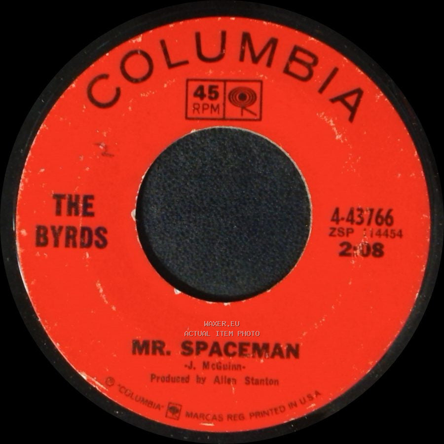 The Byrds - Mr. Spaceman / What's Happening?!? side A
