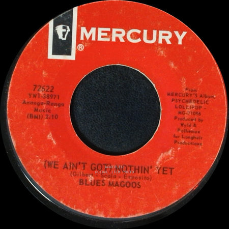 Blues Magoos - (We Ain't Got) Nothin' Yet / Gotta Get Away side A