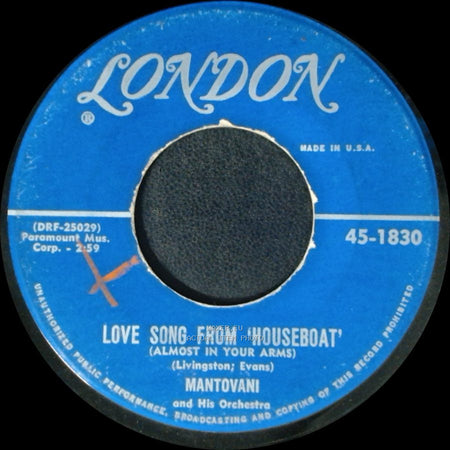 Vera Lynn With Mantovani And His Orchestra / Mantovani And His Orchestra - Almost In Your Arms (Love Song From 'houseboat') / Love Song From 'houseboat' (Almost In Your Arms) side B