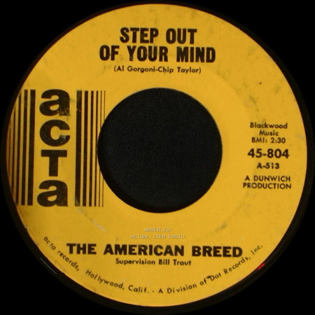 The American Breed - Step Out Of Your Mind / Same Old Thing side A
